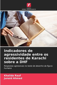 Paperback Indicadores de agressividade entre os residentes de Karachi sobre a DHF [Portuguese] Book