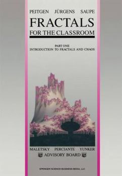 Hardcover Fractals for the Classroom: Part One Introduction to Fractals and Chaos Book