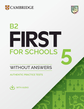 Paperback B2 First for Schools 5 Student's Book Without Answers with Audio: Authentic Practice Tests Book