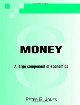 Paperback Money a Large Component of Economics Book