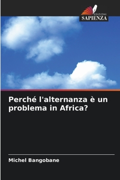 Paperback Perché l'alternanza è un problema in Africa? [Italian] Book