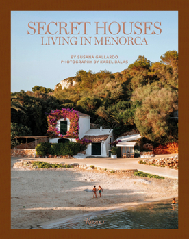 Hardcover Secret Houses: Living in Menorca Book