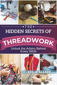 Paperback The Hidden Secrets of Threadwork Book
