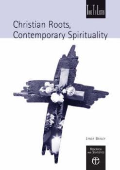 Paperback Christian Roots, Contemporary Spirituality Book