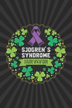 Sjogren's Syndrome Awareness: Sjogren's Syndrome Journal Notebook (6x9), Sjogren's Syndrome Books, Sjogren's Syndrome Gifts, Sjogren's Syndrome Planner