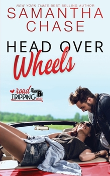 Head Over Wheels: A Roadtripping Short Story - Book #3 of the RoadTripping