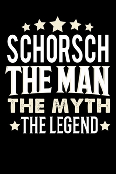 Paperback Notizbuch: Schorsch The Man The Myth The Legend (120 gepunktete Seiten als u.a. Tagebuch, Reisetagebuch f?r Vater, Ehemann, Freun Book