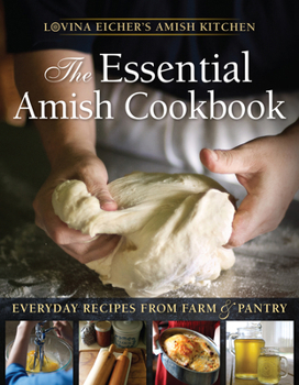 Paperback The Essential Amish Cookbook: Everyday Recipes from Farm and Pantry Book