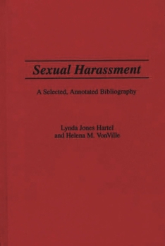 Hardcover Sexual Harassment: A Selected, Annotated Bibliography Book