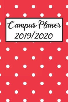 Campus Planer 2019/2020: Campustimer 2019 2020 | Studienplaner A5, Semesterkalender für Uni Studenten (German Edition)