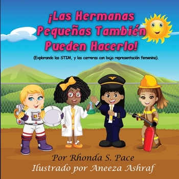 Paperback Las Hermanas Pequeñas También Pueden Hacerlo! [Spanish] Book