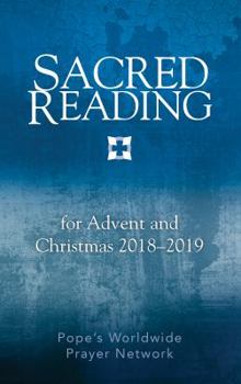 Paperback Sacred Reading for Advent and Christmas 2018-2019 Book