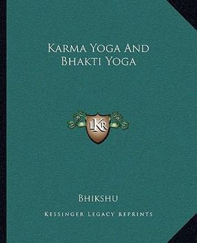 Paperback Karma Yoga And Bhakti Yoga Book