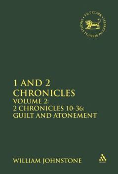 Hardcover 1 and 2 Chronicles, Volume 2: Volume 2: 2 Chronicles 10-36: Guilt and Atonement Book