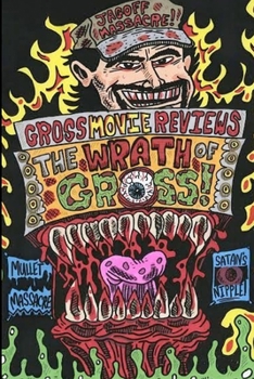 Paperback Gross Movie Reviews: The Wrath of Gross Book