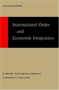 Hardcover International Order and Economic Integration Book