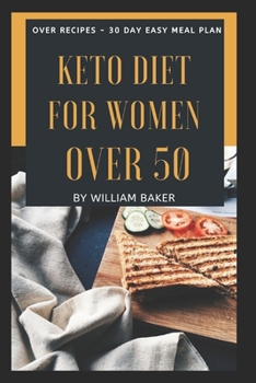 Paperback Keto Diet Cookbook After 50: Ultimate Keto Cookbook for for Seniors with Over Easy Recipes & 4-weeks Meal Plan. Regain Your Metabolism, Lose Weight Book