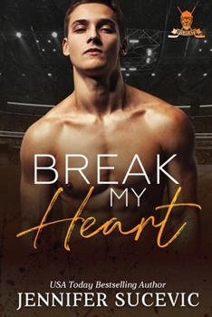 Break my Heart (Original): an Enemies-to-Lovers Coach's Daughter Sports Romance (Western Wildcats Hockey)