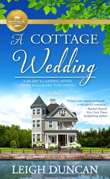Mass Market Paperback A Cottage Wedding: A Heart's Landing Novel Book