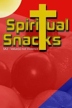 Paperback Spiritual Snacks-SA2 -- Value(s) not Violence Book