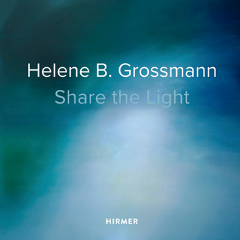Hardcover Helene B. Grossmann: Share the Light Book