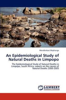 Paperback An Epidemiological Study of Natural Deaths in Limpopo Book