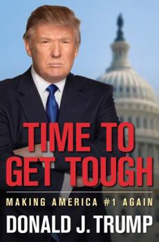 Hardcover Time to Get Tough: Making America #1 Again Book