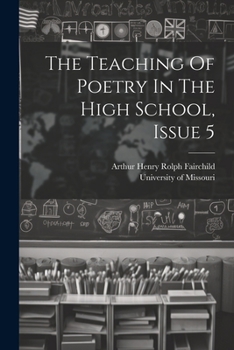 Paperback The Teaching Of Poetry In The High School, Issue 5 Book