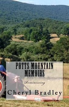 Paperback Potts Mountain Memoirs: Reminiscing Book