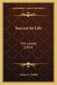 Paperback Success In Life: The Lawyer (1850) Book