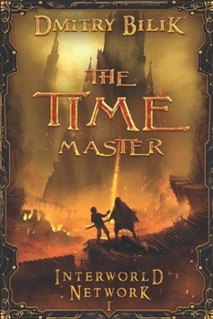 Paperback The Time Master (Interworld Network I): LitRPG Series Book