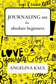 Paperback JOURNALING 101 for absolute beginners Book