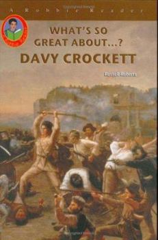 Davy Crockett (Robbie Readers) (Robbie Readers) - Book  of the What's So Great About...?