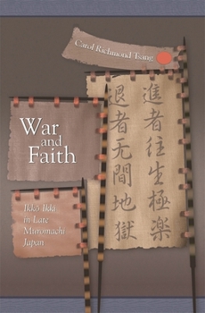 Hardcover War and Faith: Ikko Ikki in Late Muromachi Japan Book