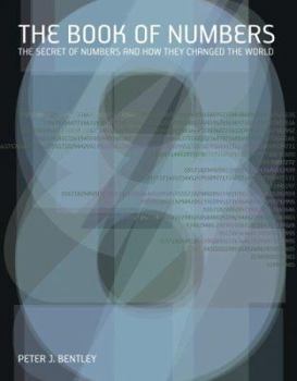 Paperback The Book of Numbers: The Secret of Numbers and How They Changed the World Book