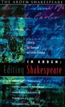 Paperback In Arden: Editing Shakespeare - Essays in Honour of Richard Proudfoot Book