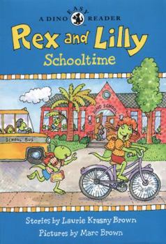 Paperback Rex and Lilly Schooltime: A Dino Easy Reader Book