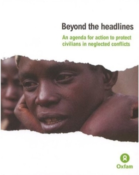 Paperback Beyond the Headlines: An Agenda for Action to Protect Civilians in Neglected Conflicts Book