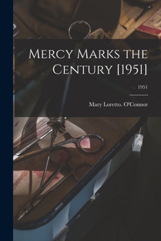 Paperback Mercy Marks the Century [1951]; 1951 Book