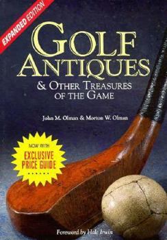 Hardcover Golf Antiques and Other Treasures of the Game: And Other Treasures of the Game, Expanded Ed. Book