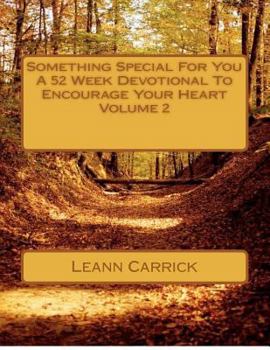 Paperback Something Special For You A 52 Week Devotional To Encourage Your Heart Volume 2 Book