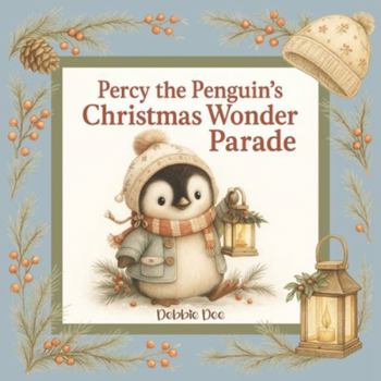 Paperback Percy the Penguin's Christmas Wonder Parade Book