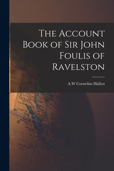 Paperback The Account Book of Sir John Foulis of Ravelston Book