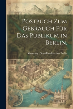 Paperback Postbuch zum Gebrauch für das Publikum in Berlin. [German] Book