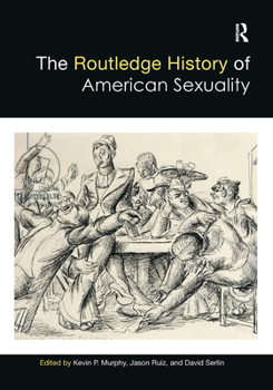 Paperback The Routledge History of American Sexuality Book