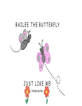 Paperback Bailee The Butterfly Just Like Me! Book