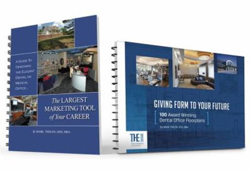 Spiral-bound Dental Office Design TWOfer: A Guide To Designing The Elegant Dental Or Medical Office & Giving Form To Your Future: 100 Award Winning Dental Office Floor Plans Book