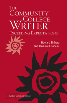 The Community College Writer: Exceeding Expectations - Book  of the Studies in Writing and Rhetoric