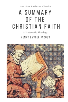 Paperback A Summary of the Christian Faith: A Systematic Theology Book