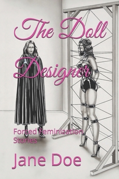 Paperback The Doll Designer: Forced Feminization Stories Book